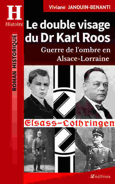 The Double Face of Dr. Karl Roos: A Spy Nest in Alsace-Lorraine