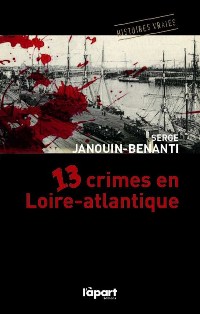 13 crimes en Loire-Atlantique