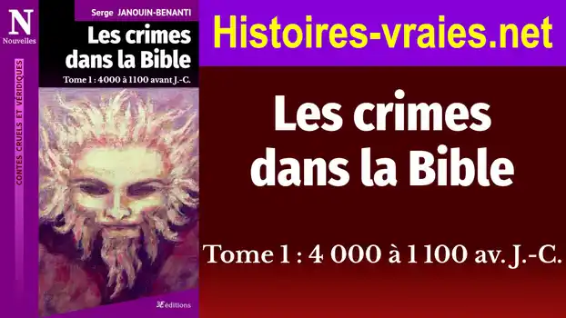 Vidéo de présentation du livre Les crimes dans la Bible - T1