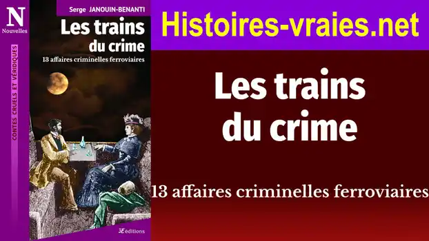 Vidéo de présentation du livre Les Trains du crime