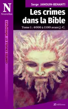 Couverture des Crimes dans la Bible - Tome 1 : Genèse, Exode, Juges