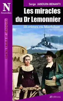 Couverture des miracles du Dr Lemonnier, 13 crimes en Morbihan