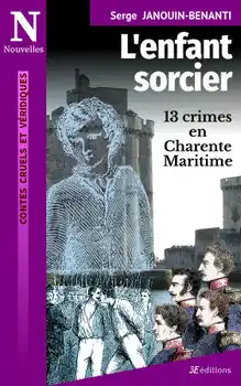 Couverture de L'enfant sorcier, 13 crimes en Charente-Maritime